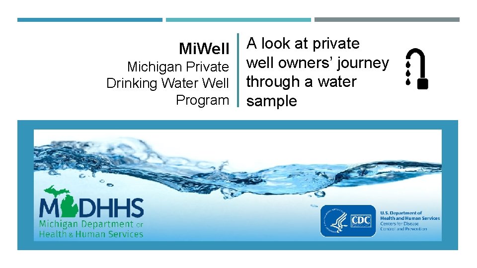 Mi. Well Michigan Private Drinking Water Well Program A look at private well owners’