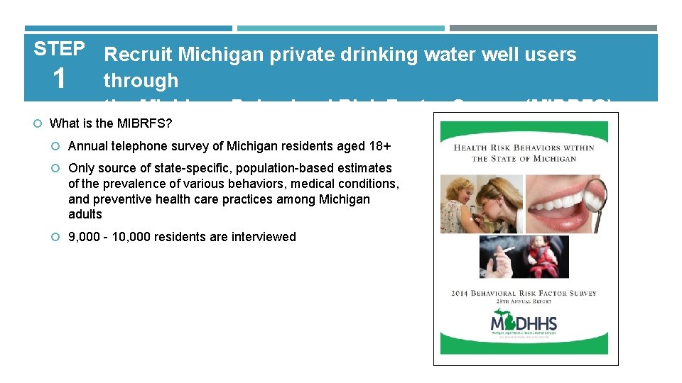 STEP Recruit Michigan private drinking water well users 1 through the Michigan Behavioral Risk