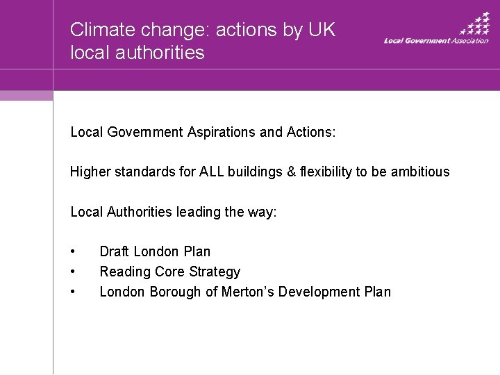 Climate change: actions by UK local authorities Local Government Aspirations and Actions: Higher standards