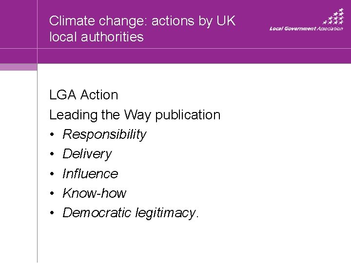 Climate change: actions by UK local authorities LGA Action Leading the Way publication •