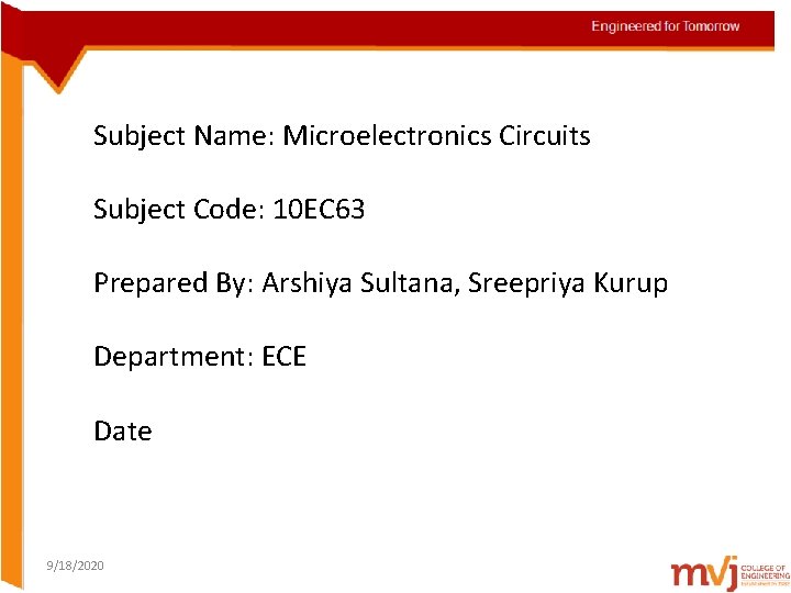 Subject Name: Microelectronics Circuits Subject Code: 10 EC 63 Prepared By: Arshiya Sultana, Sreepriya