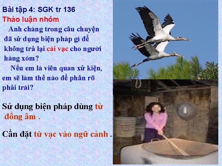 Bài tập 4: SGK tr 136 Thảo luận nhóm Anh chàng trong câu chuyện