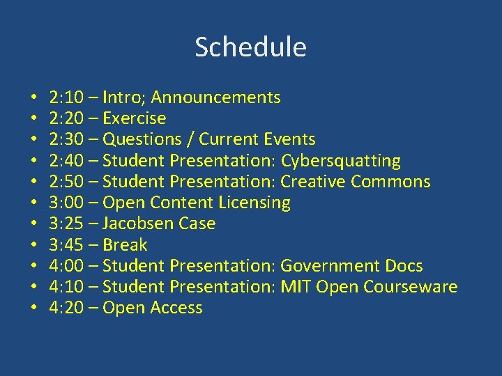 Schedule • • • 2: 10 – Intro; Announcements 2: 20 – Exercise 2: