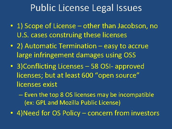 Public License Legal Issues • 1) Scope of License – other than Jacobson, no
