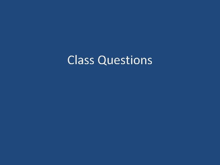 Class Questions 