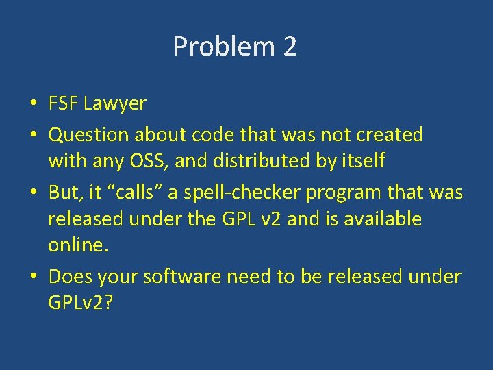 Problem 2 • FSF Lawyer • Question about code that was not created with