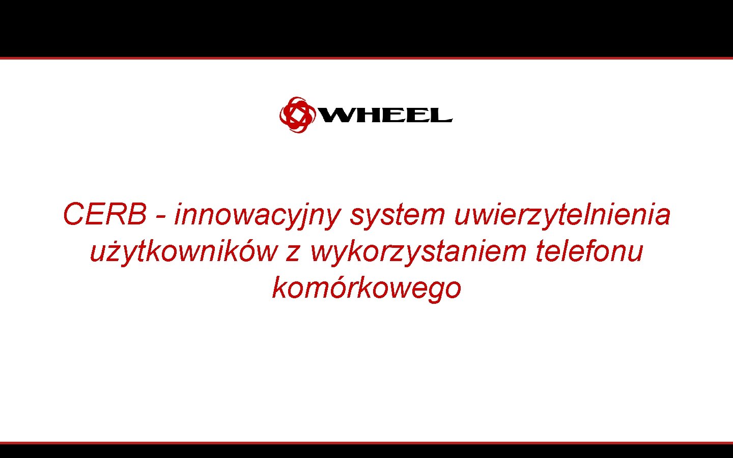 CERB - innowacyjny system uwierzytelnienia użytkowników z wykorzystaniem telefonu komórkowego 