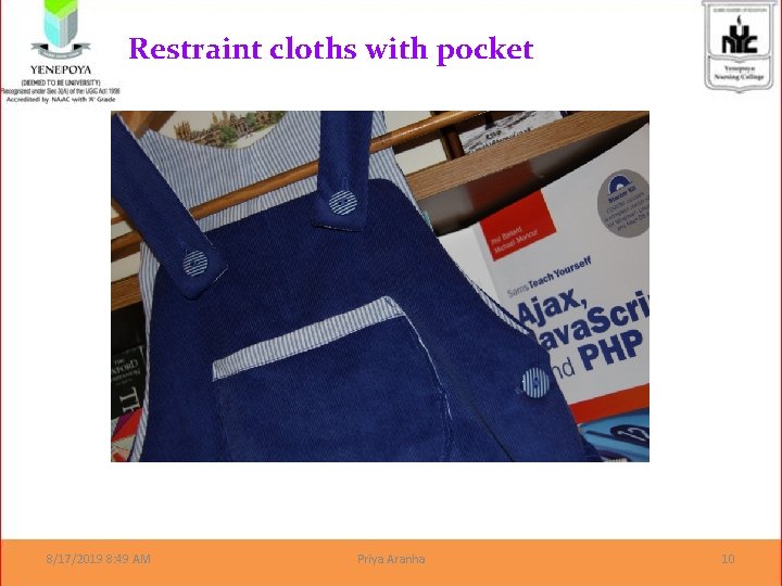 Restraint cloths with pocket 8/17/2019 8: 49 AM Priya Aranha 10 