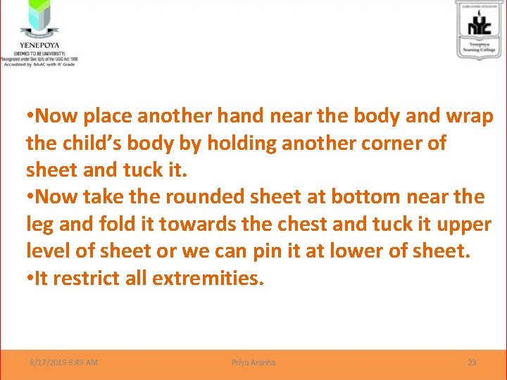  • Now place another hand near the body and wrap the child’s body