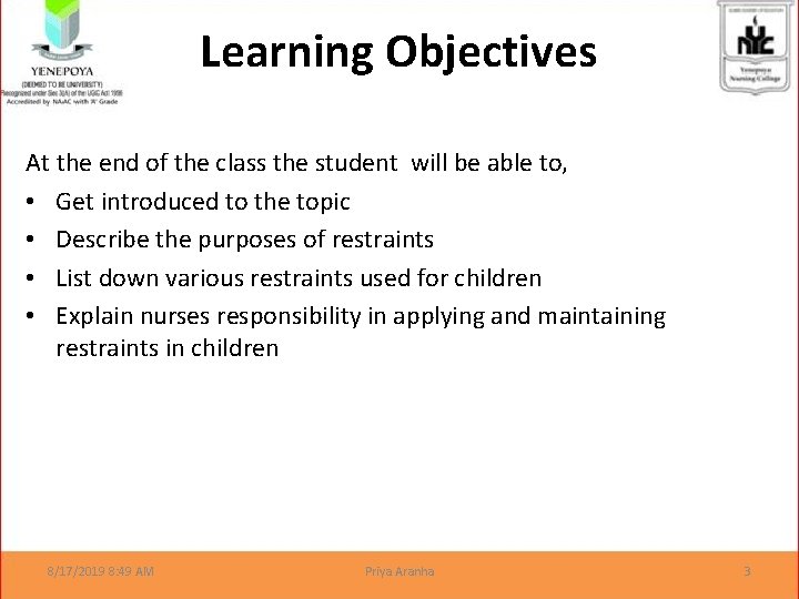 Learning Objectives At the end of the class the student will be able to,
