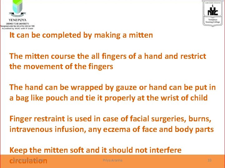 It can be completed by making a mitten The mitten course the all fingers