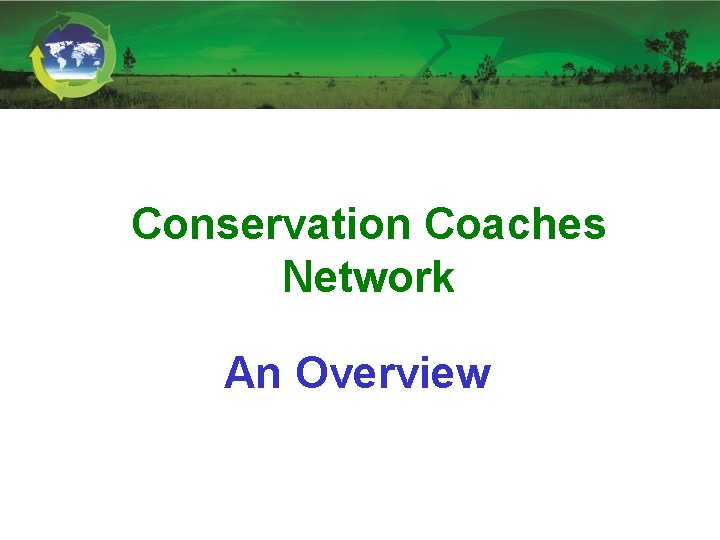 Conservation Coaches Network An Overview 