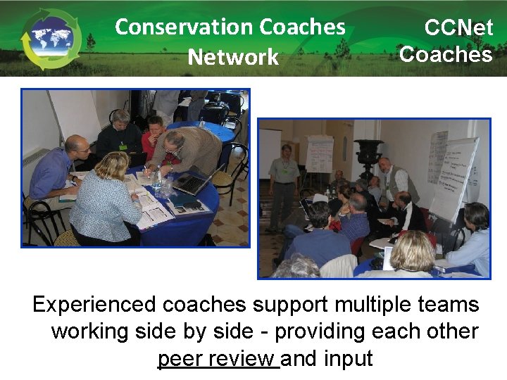 Conservation Coaches Network CCNet Coaches Experienced coaches support multiple teams working side by side