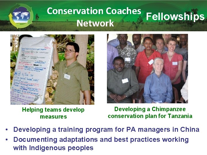 Conservation Coaches Fellowships Network Helping teams develop measures Developing a Chimpanzee conservation plan for