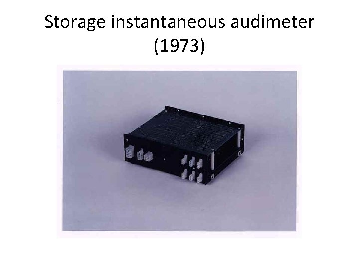 Storage instantaneous audimeter (1973) 
