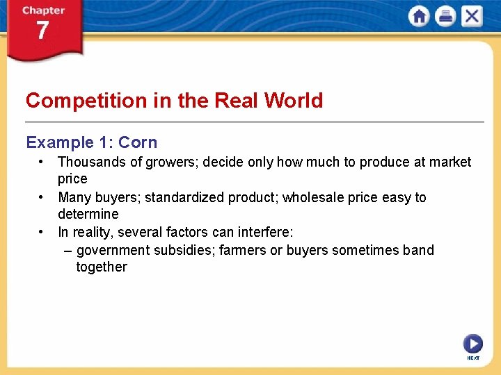 Competition in the Real World Example 1: Corn • Thousands of growers; decide only
