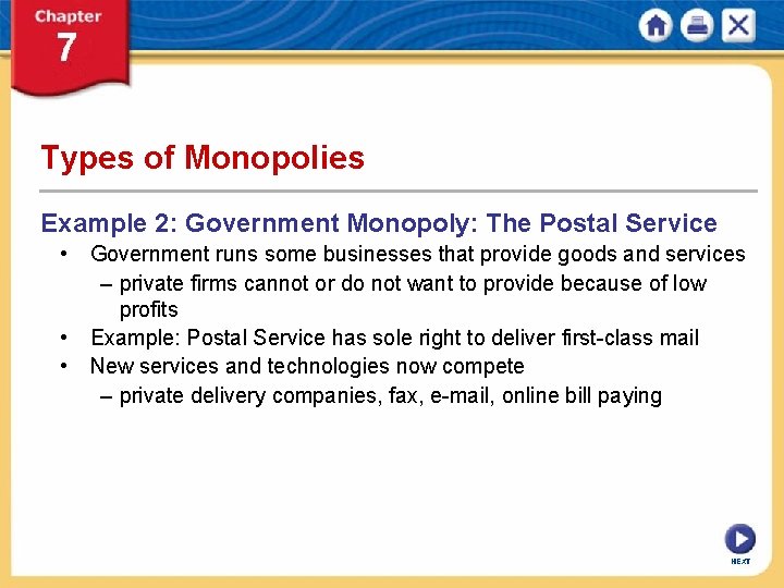Types of Monopolies Example 2: Government Monopoly: The Postal Service • Government runs some