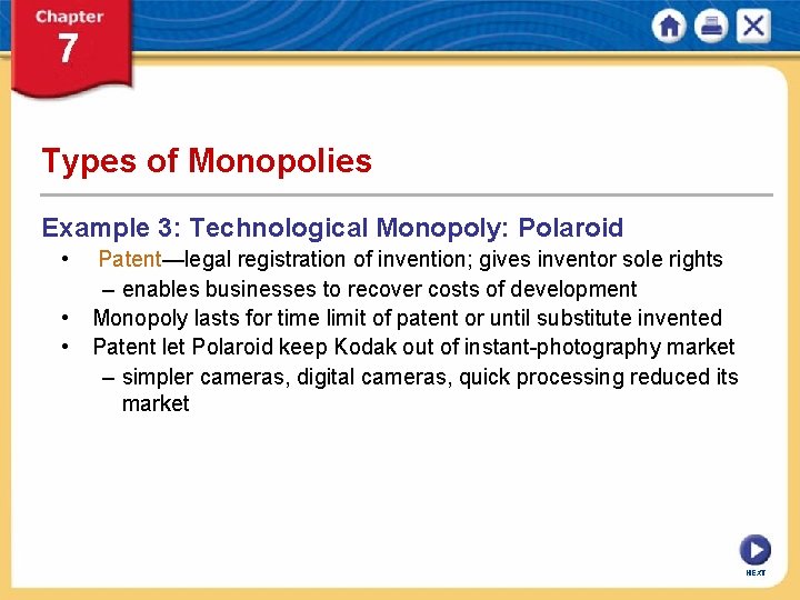 Types of Monopolies Example 3: Technological Monopoly: Polaroid • • • Patent—legal registration of