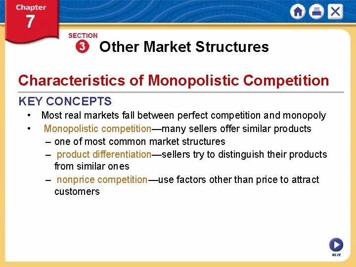 Other Market Structures Characteristics of Monopolistic Competition KEY CONCEPTS • Most real markets fall