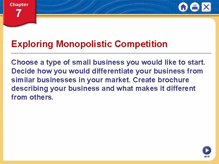 Exploring Monopolistic Competition Choose a type of small business you would like to start.