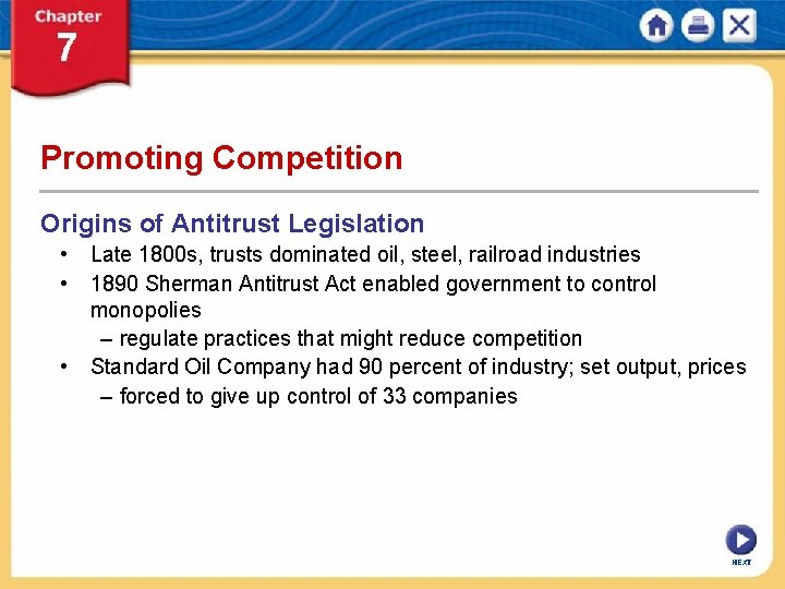 Promoting Competition Origins of Antitrust Legislation • Late 1800 s, trusts dominated oil, steel,