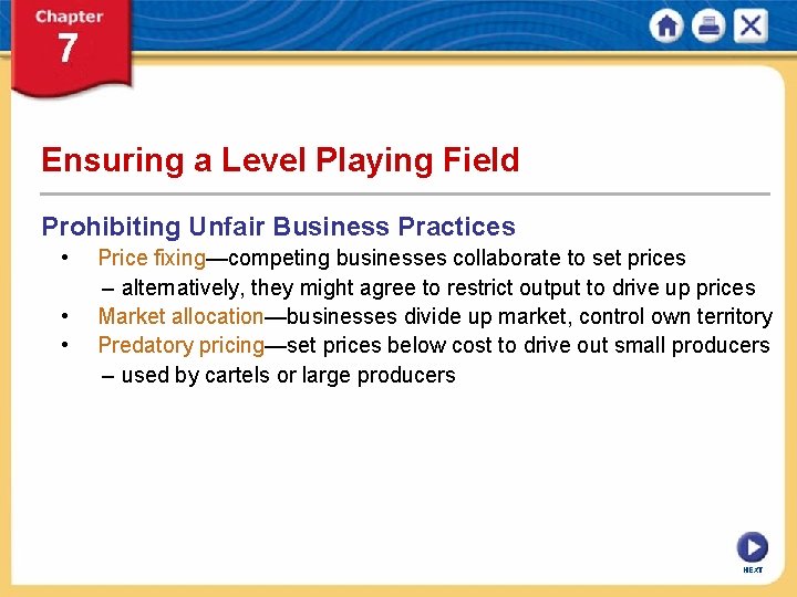 Ensuring a Level Playing Field Prohibiting Unfair Business Practices • • • Price fixing—competing