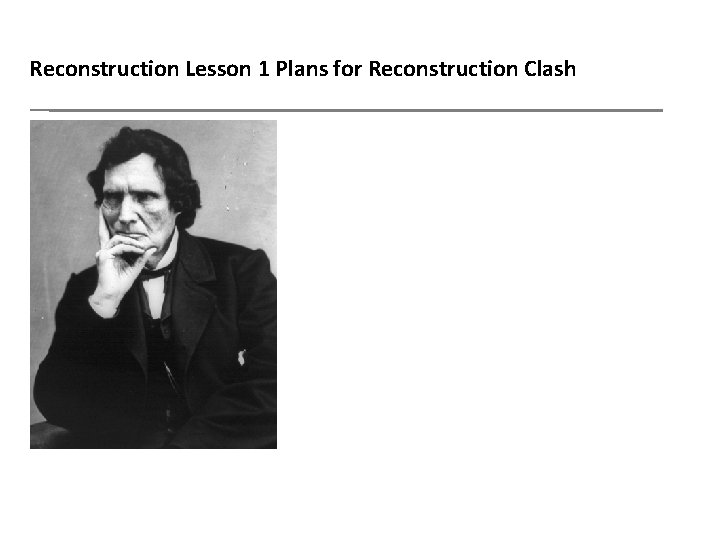 Reconstruction Lesson 1 Plans for Reconstruction Clash 