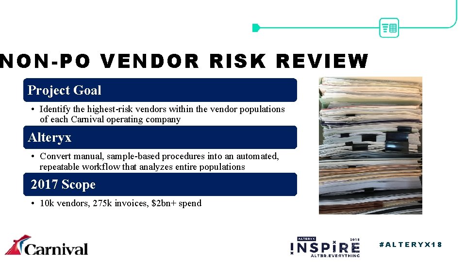 NON-PO VENDOR RISK REVIEW Project Goal • Identify the highest-risk vendors within the vendor