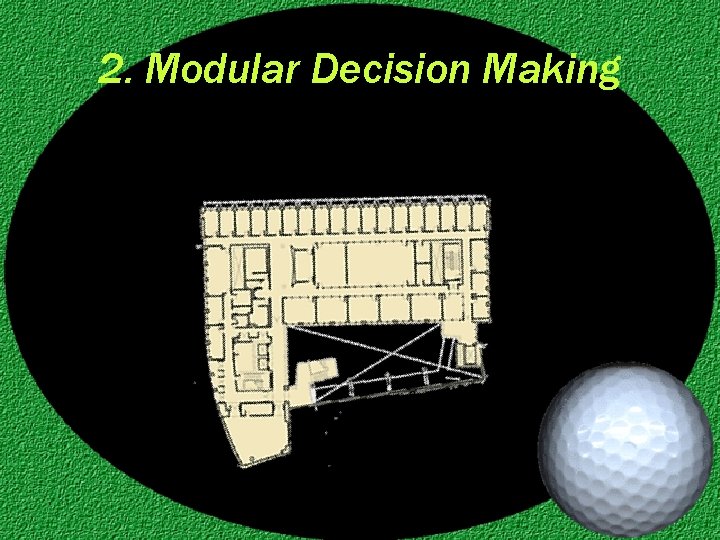 2. Modular Decision Making 