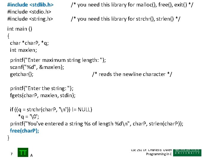 #include <stdlib. h> #include <stdio. h> #include <string. h> /* you need this library