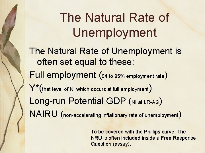 The Natural Rate of Unemployment is often set equal to these: Full employment (94