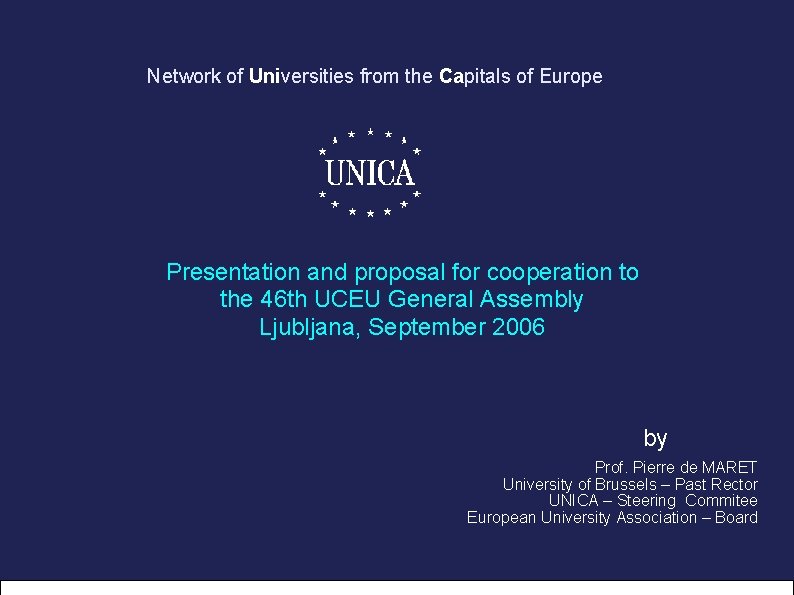 Network of Universities from the Capitals of Europe Presentation and proposal for cooperation to