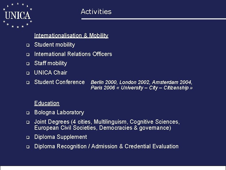 Activities Internationalisation & Mobility q Student mobility q International Relations Officers q Staff mobility
