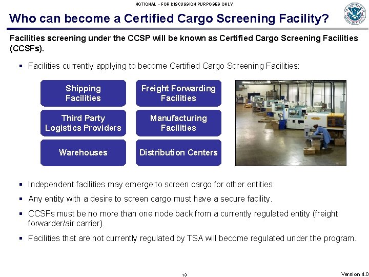 NOTIONAL – FOR DISCUSSION PURPOSES ONLY Who can become a Certified Cargo Screening Facility?