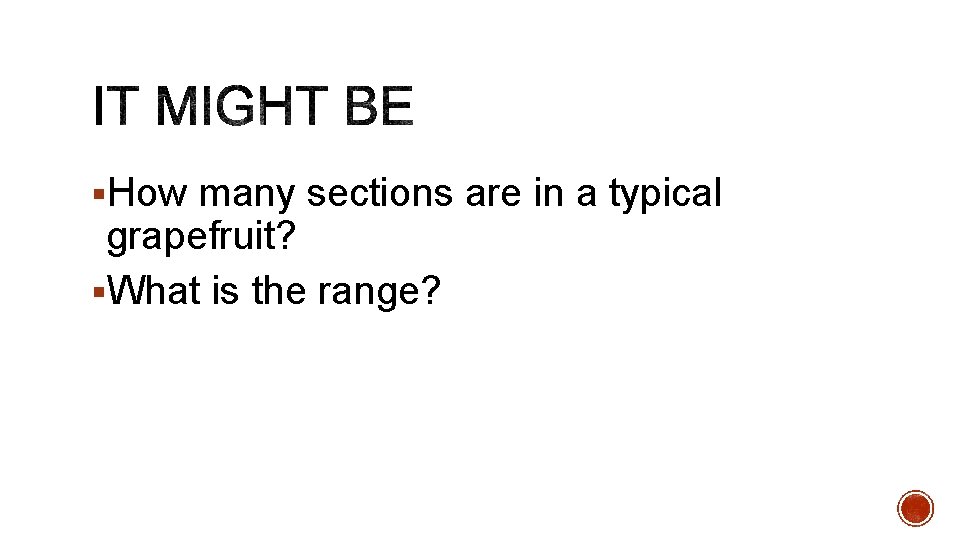 §How many sections are in a typical grapefruit? §What is the range? 