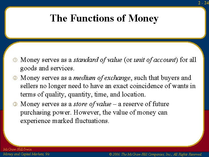 2 - 24 The Functions of Money serves as a standard of value (or 2 - 24 The Functions of Money serves as a standard of value (or