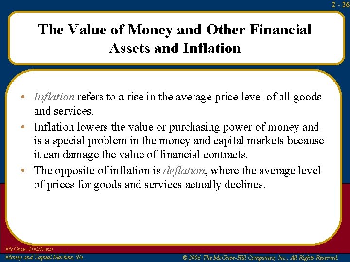 2 - 26 The Value of Money and Other Financial Assets and Inflation • 2 - 26 The Value of Money and Other Financial Assets and Inflation •