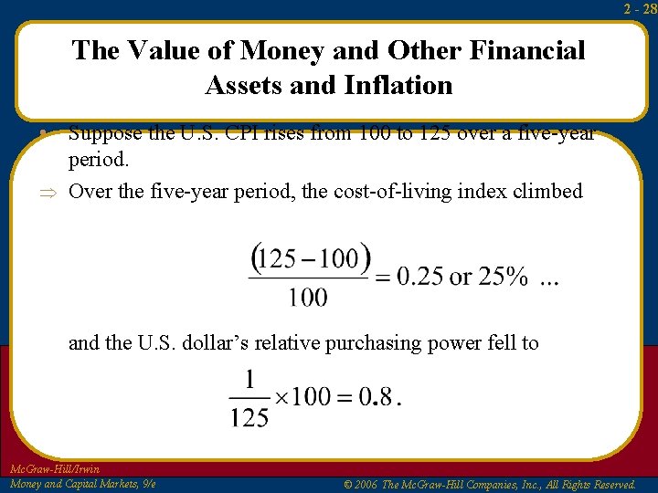 2 - 28 The Value of Money and Other Financial Assets and Inflation • 2 - 28 The Value of Money and Other Financial Assets and Inflation •