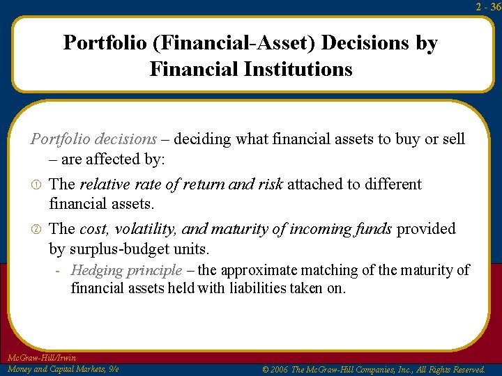 2 - 36 Portfolio (Financial-Asset) Decisions by Financial Institutions Portfolio decisions – deciding what 2 - 36 Portfolio (Financial-Asset) Decisions by Financial Institutions Portfolio decisions – deciding what