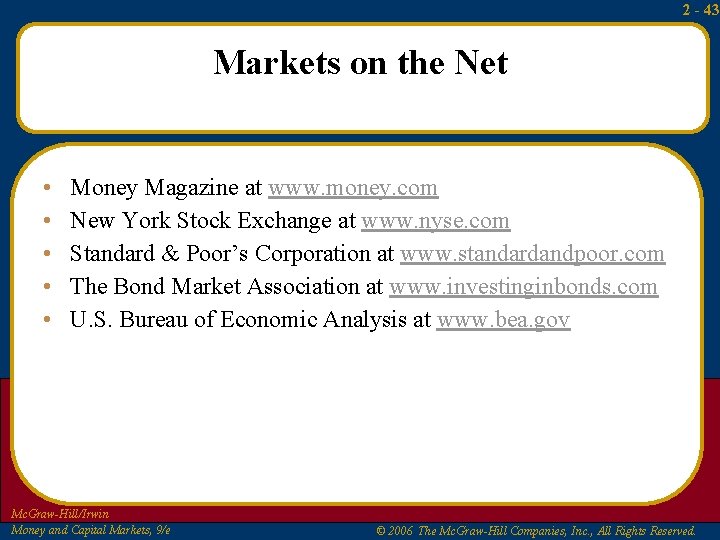 2 - 43 Markets on the Net • • • Money Magazine at www. 2 - 43 Markets on the Net • • • Money Magazine at www.