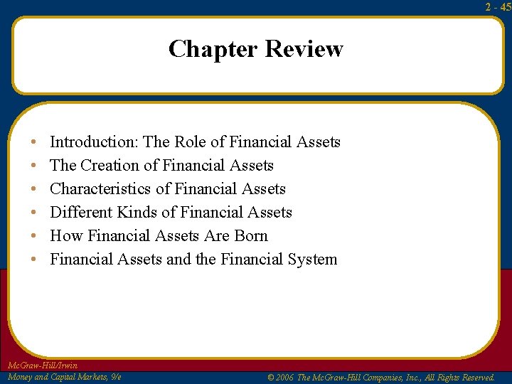 2 - 45 Chapter Review • • • Introduction: The Role of Financial Assets 2 - 45 Chapter Review • • • Introduction: The Role of Financial Assets