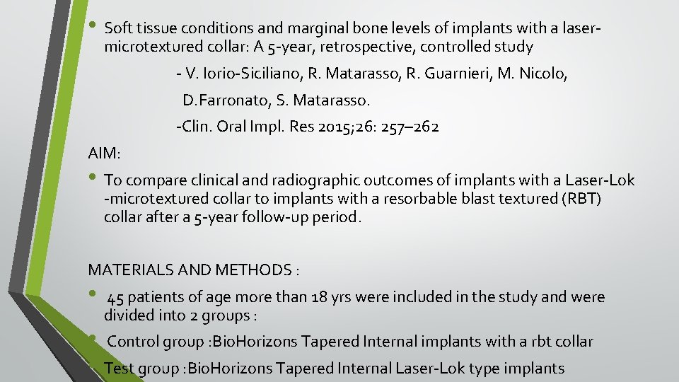  • Soft tissue conditions and marginal bone levels of implants with a lasermicrotextured