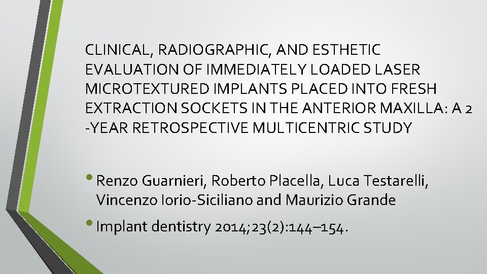 CLINICAL, RADIOGRAPHIC, AND ESTHETIC EVALUATION OF IMMEDIATELY LOADED LASER MICROTEXTURED IMPLANTS PLACED INTO FRESH