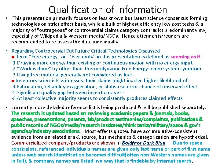 Qualification of information • This presentation primarily focuses on less known but latest science