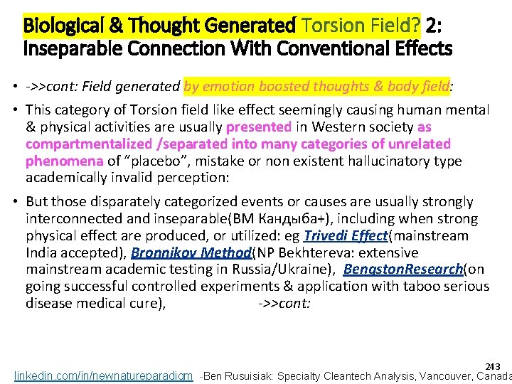 Biological & Thought Generated Torsion Field? 2: Inseparable Connection With Conventional Effects • ->>cont: