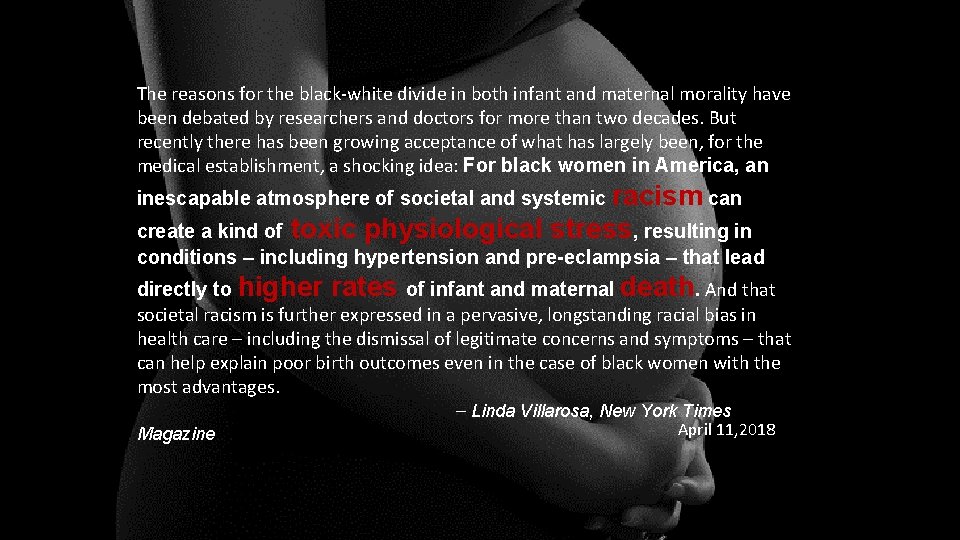The reasons for the black-white divide in both infant and maternal morality have been