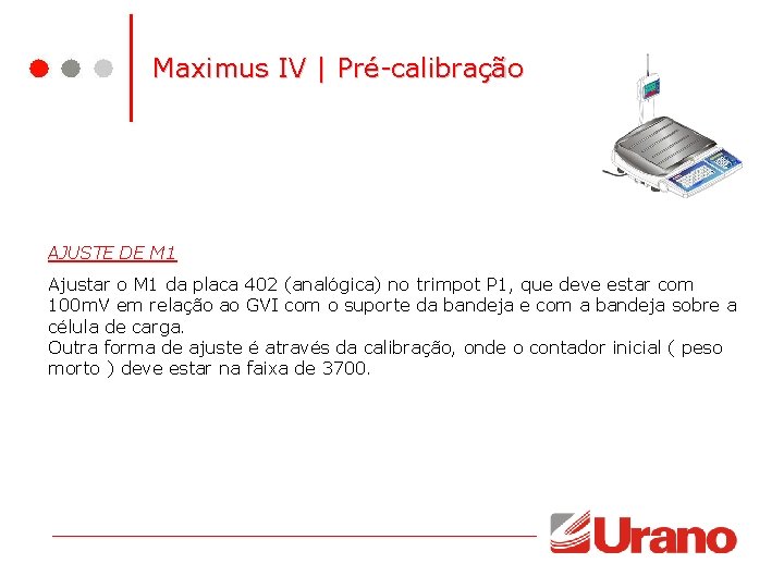 Maximus IV | Pré-calibração AJUSTE DE M 1 Ajustar o M 1 da placa