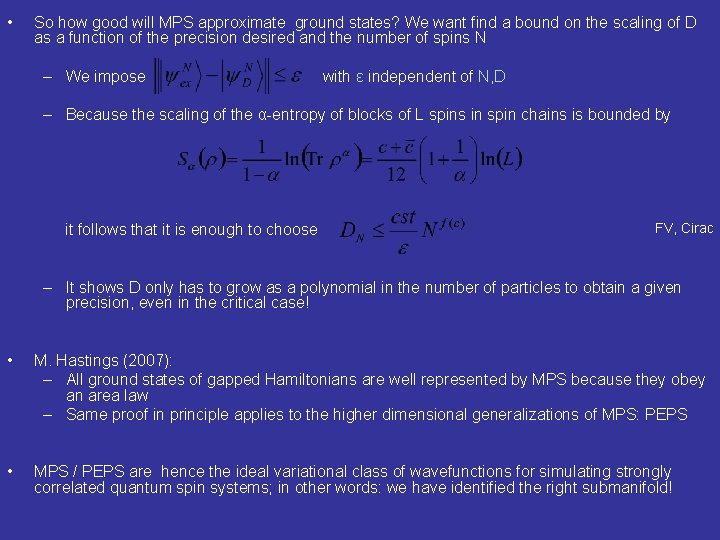  • So how good will MPS approximate ground states? We want find a