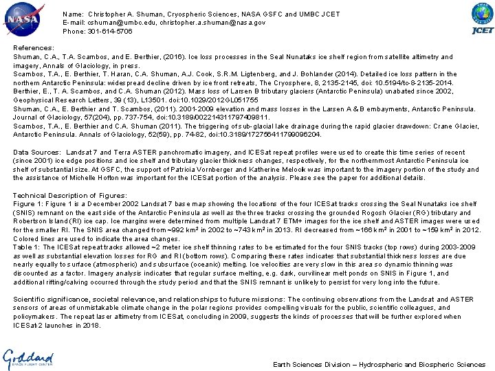 Name: Christopher A. Shuman, Cryospheric Sciences, NASA GSFC and UMBC JCET E-mail: cshuman@umbc. edu, Name: Christopher A. Shuman, Cryospheric Sciences, NASA GSFC and UMBC JCET E-mail: cshuman@umbc. edu,