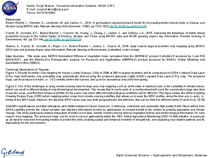 Name: Sergii Skakun, Terrestrial Information Systems, NASA GSFC E-mail: sergii. skakun@nasa. gov Phone: 301 Name: Sergii Skakun, Terrestrial Information Systems, NASA GSFC E-mail: sergii. skakun@nasa. gov Phone: 301